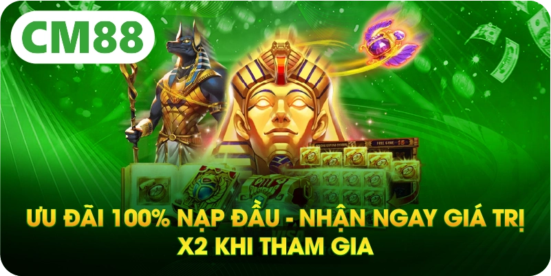Ưu Đãi 100% Nạp Đầu - Nhận Ngay Giá Trị X2 Khi Tham Gia